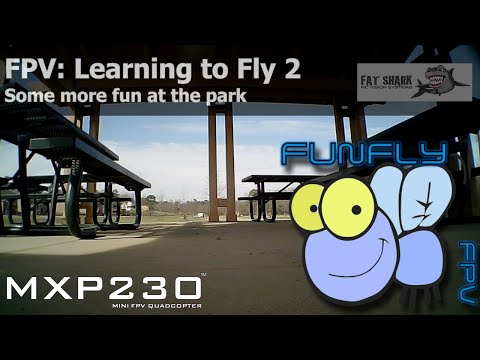 FPV: MXP230 Learning to Fly 2 - UCQ2264LywWCUs_q1Xd7vMLw