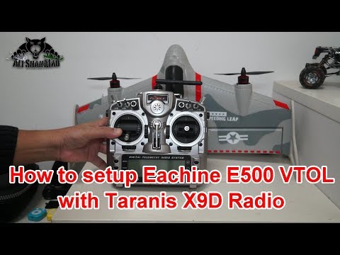 How to Setup Eachine E500 FPV VTOL Wing with FrSky Taranis X9D Radio - UCsFctXdFnbeoKpLefdEloEQ