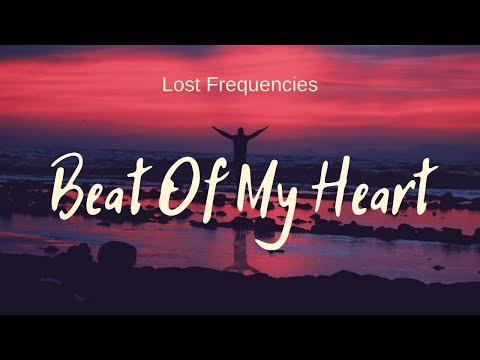 Lost Frequencies - Beat Of My Heart (feat. Love Harder) lyrics