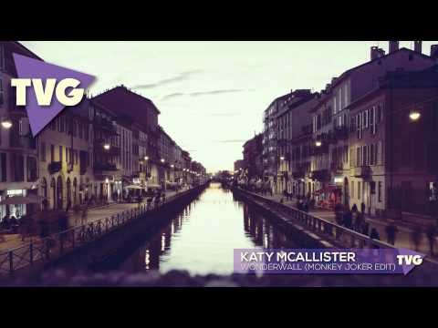 Katy McAllister - Wonderwall (Monkey Joker Edit) - UCxH0sQJKG6Aq9-vFIPnDZ2A