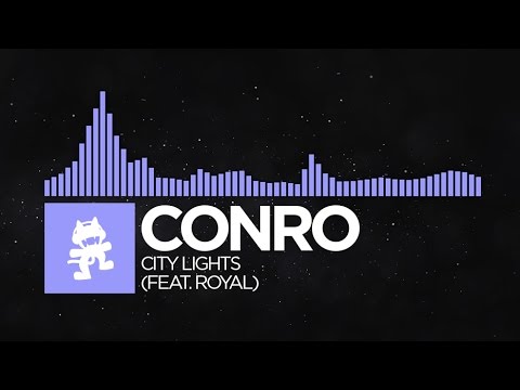 [Future Bass] - Conro - City Lights (feat. Royal) [Monstercat Release] - UCJ6td3C9QlPO9O_J5dF4ZzA