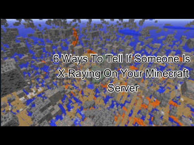 How to Know if Someone is Using Xray in Minecraft