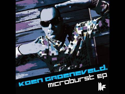 Koen Groeneveld - Microburst (Original Club Mix) - UCpiZh3AGeTygzfmUgioOFFg