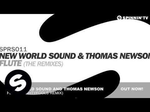 New World Sound & Thomas Newson - Flute (Mightyfools Remix) - UCpDJl2EmP7Oh90Vylx0dZtA