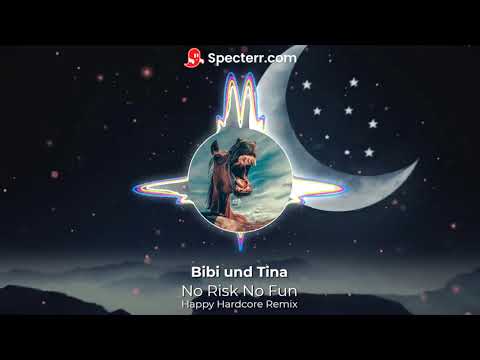 Bibi und Tina - No Risk No Fun (Happy Hardcore Remix)