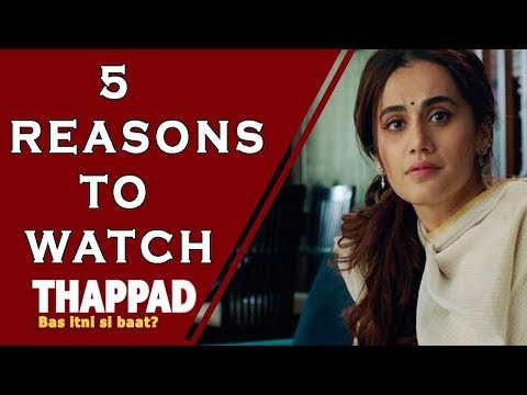 Video - Bollywood - 5 REASON Why 'Thappad' Is A Must Watch Film - Taapsee Pannu #India