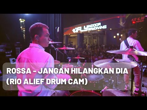 ROSSA - Jangan Hilangkan Dia (Rio Alief Drum Cam)