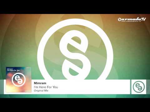 Mimram - I'm Here For You (Original Mix) - UCGZXYc32ri4D0gSLPf2pZXQ