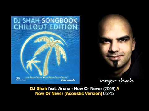 DJ Shah ft. Aruna - Now Or Never (Acoustic) // SB ChillOut Edition [ARDI1086.01] - UCtzmeuGQKg5BUe5u6bmmyuA