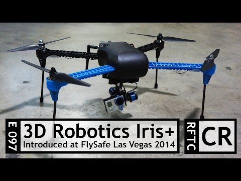 RFTC: 3D Robotics Introduces the Iris+ Quadcopter at Las Vegas FlySafe 2014 - UC7he88s5y9vM3VlRriggs7A