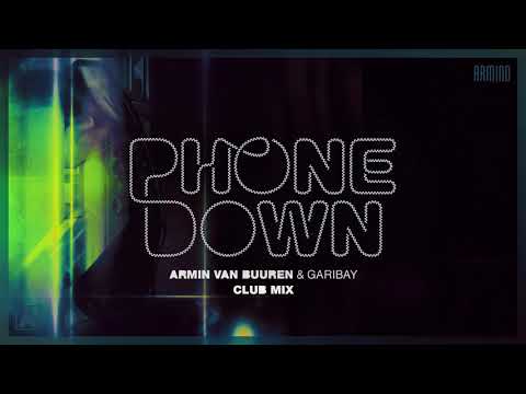 Armin van Buuren & Garibay - Phone Down (Extended Club Mix) - UCu5jfQcpRLm9xhmlSd5S8xw