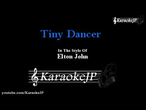 Tiny Dancer (Karaoke) - Elton John - UCqQlLFuQ0Ebn3IkzzppTKAg