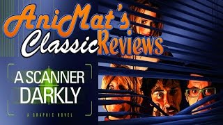 A Scanner Darkly - AniMat’s Classic Reviews