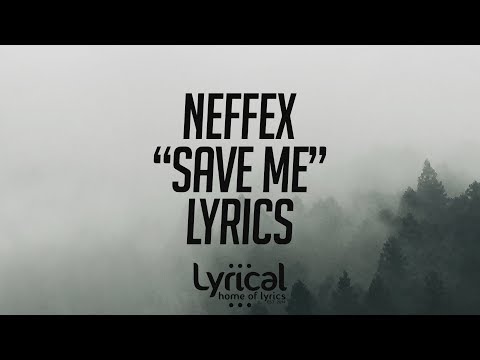 NEFFEX - Save Me Lyrics - UCnQ9vhG-1cBieeqnyuZO-eQ