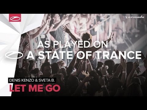 Denis Kenzo & Sveta B. - Let Me Go [A State Of Trance Episode 738] - UCalCDSmZAYD73tqVZ4l8yJg