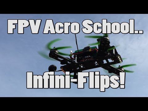 FPV Acro School - no.5 infini flips! - UCpHN-7J2TaPEEMlfqWg5Cmg