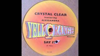 Crystal clear - Say it (extended version)