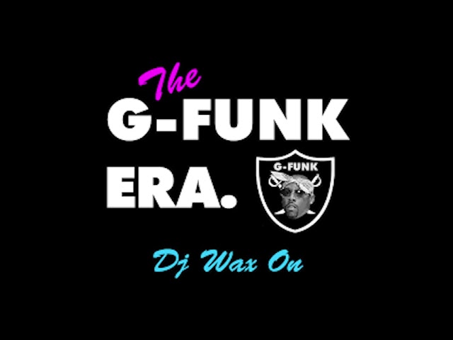 The G Funk Era of Music