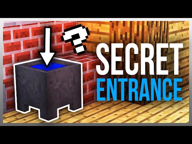How do you make secret entrances in Minecraft?