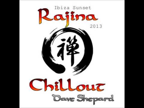 Chillout Ibiza - Rajina - Dave Shepard (July 2013) - UC9x0mGSQ8PBABq-78vsJ8aA