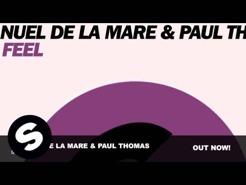 Manuel De La Mare & Paul Thomas - If I Feel (Original Mix) - UCpDJl2EmP7Oh90Vylx0dZtA