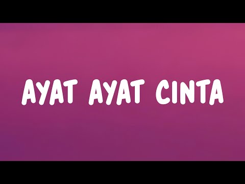 Ayat Ayat Cinta - P17U (Lyrics)
