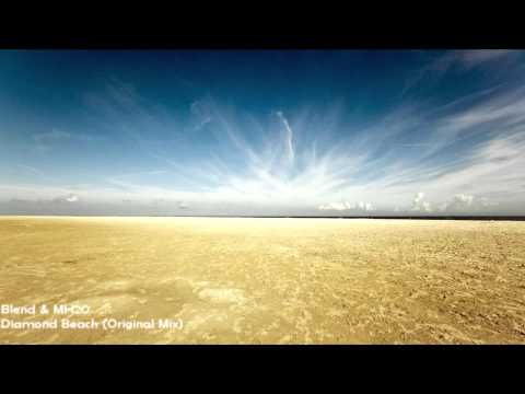 Blend & MH20 - Diamond Beach (Original Mix) [HD 1080p] - UCVz8LE_RJLe7IA79a8tFZdg