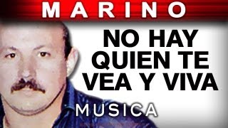 Marino - No Hay Quien Te Vea Y Viva (musica)