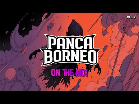 PANCA BORNEO | ON THE MIX VOL 8