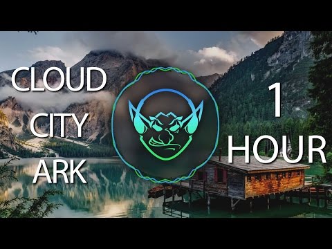 Cloud City Ark (Goblin Mashup) 【1 HOUR】 - UCs5wn_9Kp-29s0lKUkya-uQ