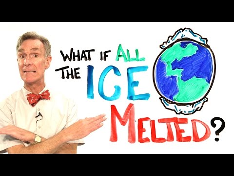 What If All The Ice Melted On Earth? ft. Bill Nye - UCC552Sd-3nyi_tk2BudLUzA