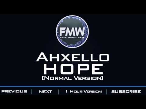 Ahxello - Hope - UC4wUSUO1aZ_NyibCqIjpt0g