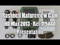 Natureview Cam HD Max 2013 réf.119440 - Présentation