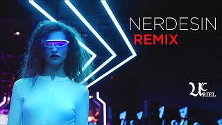 Uriel  - Nerdesin Remix