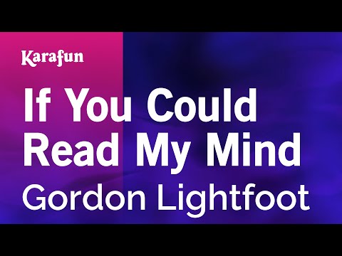 Karaoke If You Could Read My Mind - Gordon Lightfoot * - UCbqcG1rdt9LMwOJN4PyGTKg