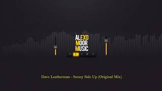 Dave Leatherman - Sunny Side Up (Original Mix)