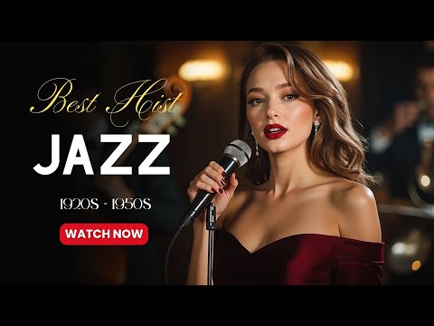 The Best of Jazz Classics -1930s Timeless Old Jazz Songs & Vintage Vocal Hits
