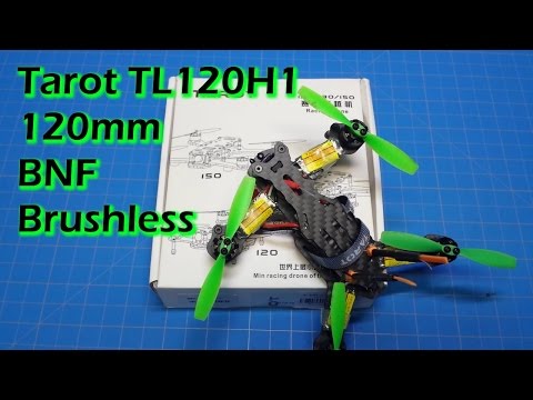 Tarot TL120H1 - 120mm brushless with FPV (Sent for review via GearBest) - UCBGpbEe0G9EchyGYCRRd4hg