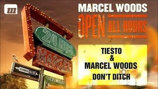 Tiesto & Marcel Woods - Don't Ditch [OPEN ALL HOURS ALBUM]