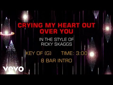 Ricky Skaggs - Crying My Heart Out Over You  (Karaoke) - UCQHthJbbEt6osR39NsST13g