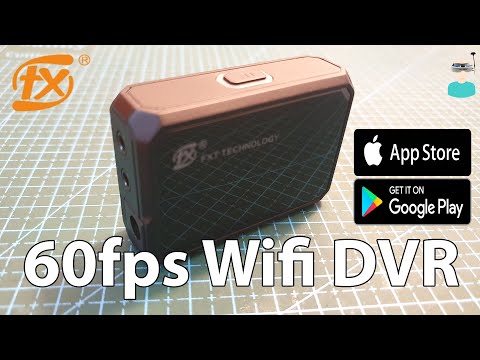 FXT 60fps Wifi DVR Part 1 - Overview - UCOs-AacDIQvk6oxTfv2LtGA