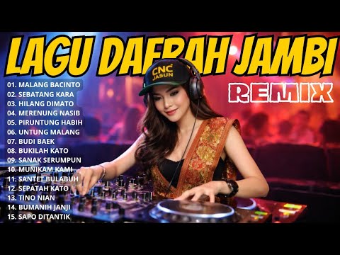 JAMBI REGIONAL SONG || VIRAL JAMBI DJ REMIX, GOOD TO LISTEN TO, FULL BASS