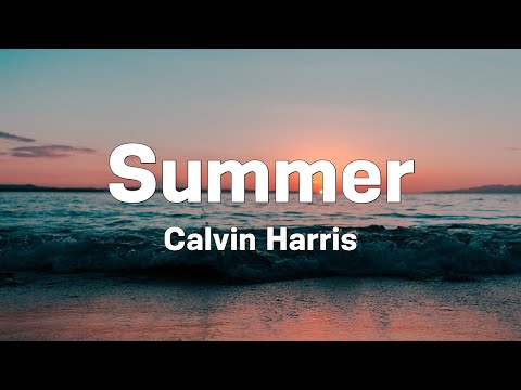 [1 Hour] Summer - Calvin Harris (Lyrics)