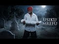 USIKU MREFU  PART 1
