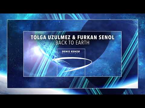 Tolga Uzulmez & Furkan Senol - Back To Earth - UCalCDSmZAYD73tqVZ4l8yJg