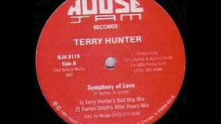 Terry Hunter - Symphony Of Love (Terry Hunter's Bad Boy Mix)