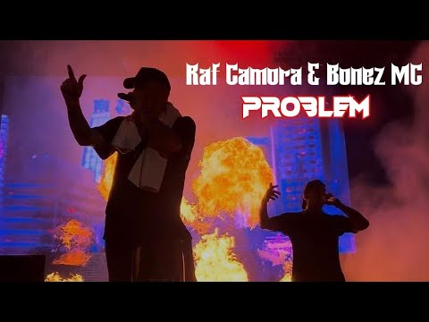 RAF CAMORA & BONEZ MC - PROBLEM (Official Video)