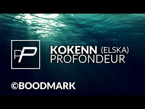 Kokenn (Elska) - Profondeur [Original Mix] - UCmqnHKt5pFpGCNeXZA3OJbw