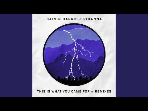This Is What You Came For (Extended Mix)