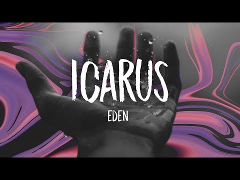 EDEN - icarus (Lyrics) - UCn7Z0uhzGS1KjnO-sWml_dw